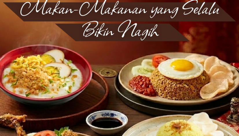President Resto: Makanan-Makanan yang Selalu Bikin Nagih