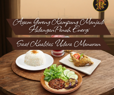 President Resto Ayam Goreng Kampung, Hidangan Penuh Energi Saat Kualitas Udara Menurun