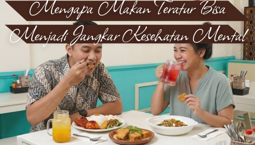 President Resto Mengapa Makan Teratur Bisa Menjadi Jangkar Kesehatan Mental