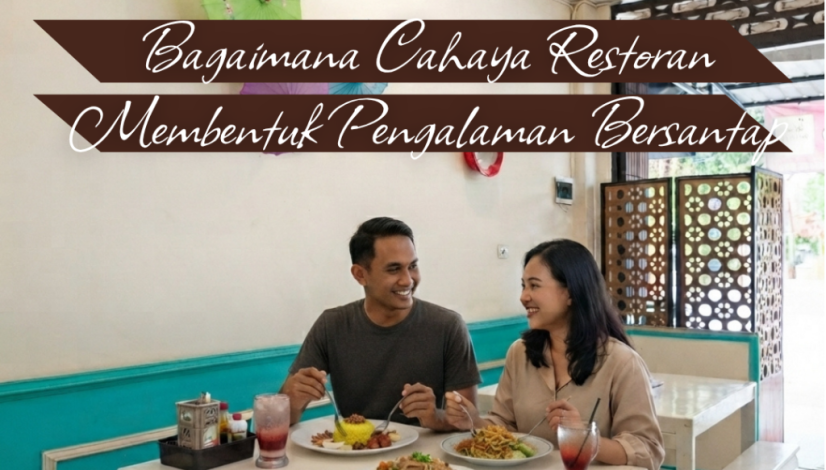 President Resto Bagaimana Cahaya Restoran Membentuk Pengalaman Bersantap