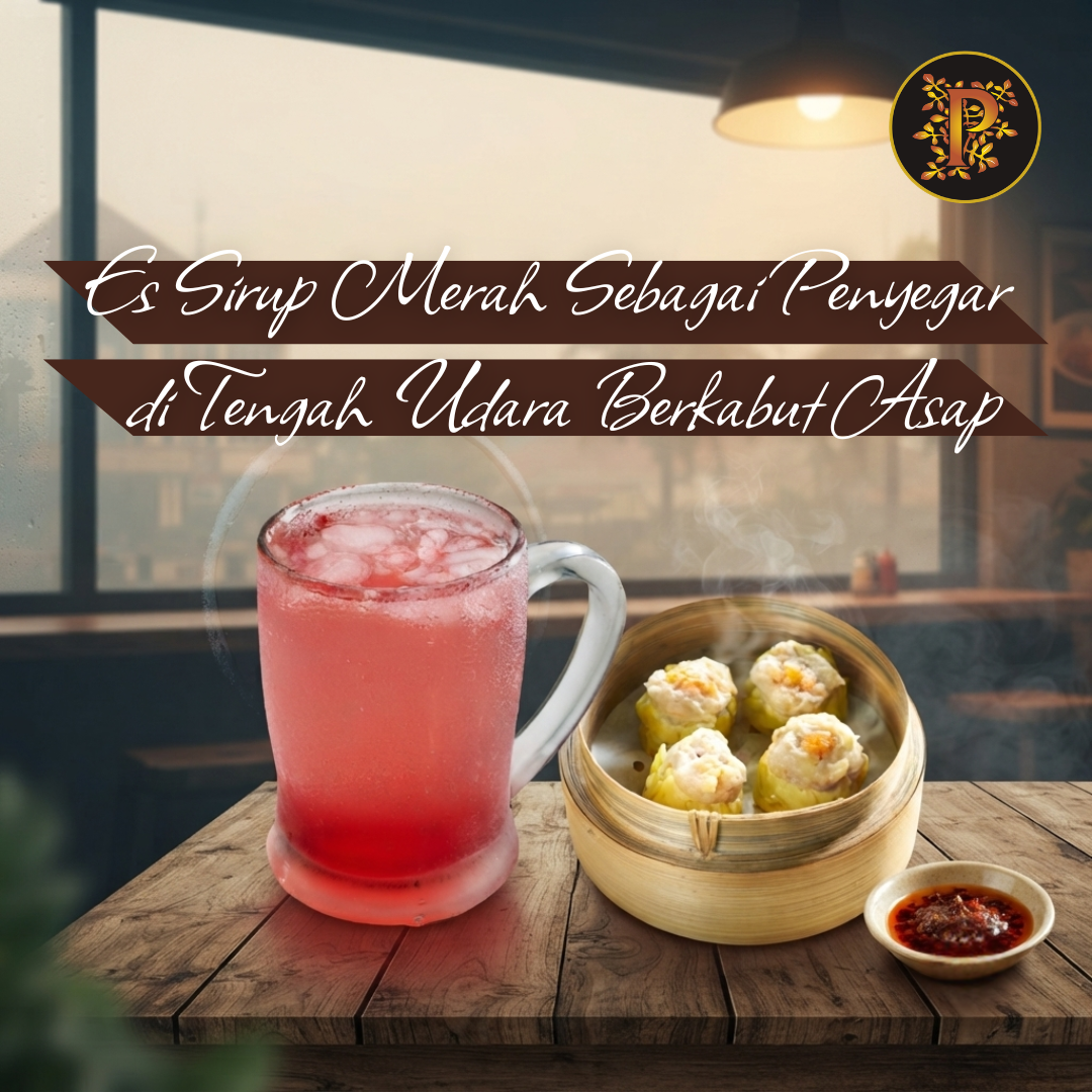 President Resto Es Sirup Merah Sebagai Penyegar di Tengah Udara Kabut Asap