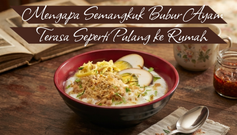 President Resto Mengapa Semangkuk Bubur Ayam Terasa Seperti Pulang ke Rumah