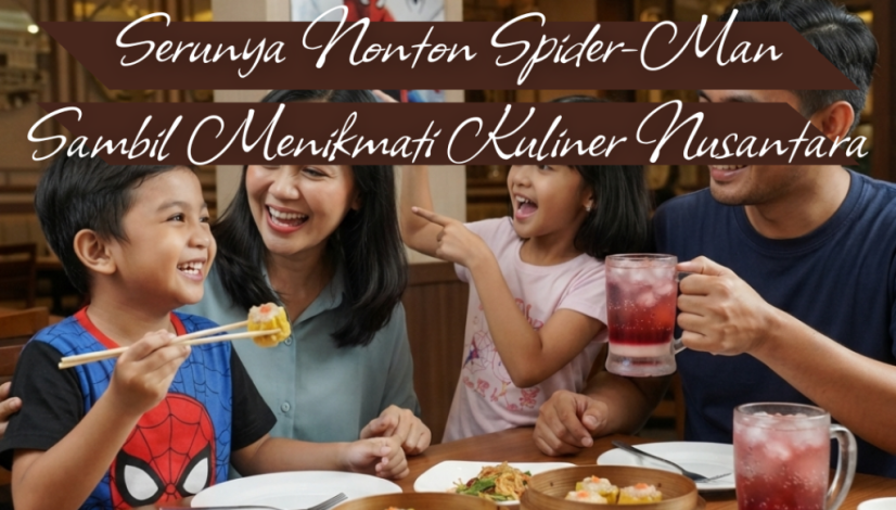 President Resto Serunya Nonton Spider-Man Brand New Day Sambil Menikmati Kuliner Nusantara
